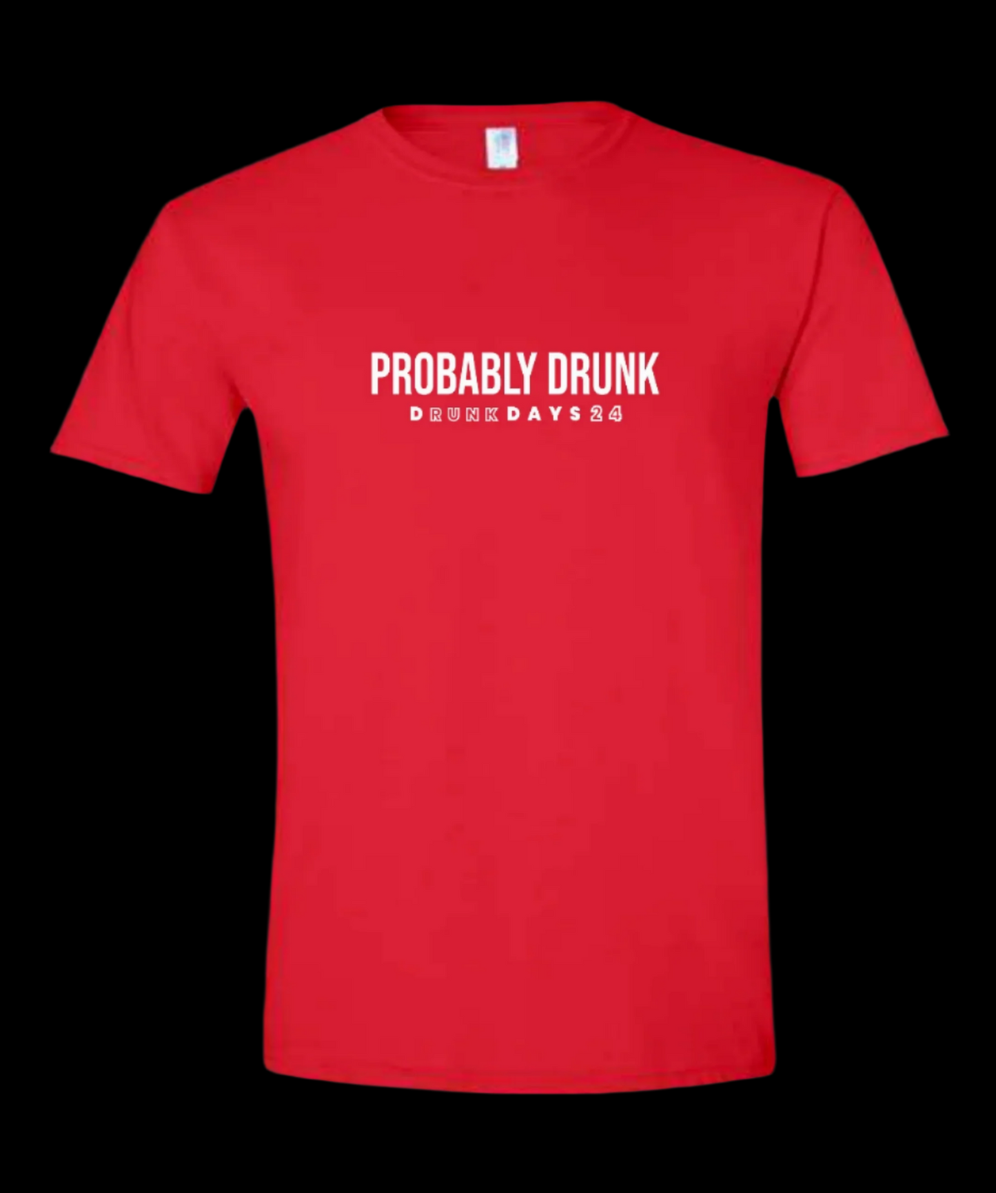 Probably Drunk T-Shirt
