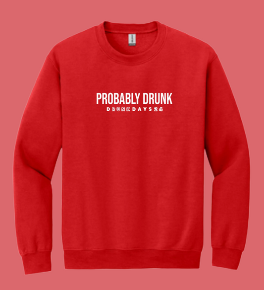 Probably Drunk Crewneck Sweatshirt