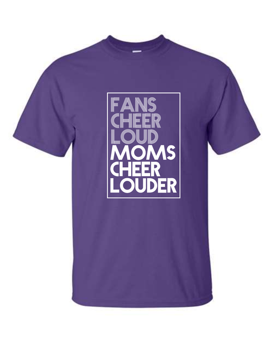 Moms Cheer Louder T-Shirt